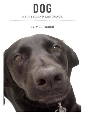 cover image of Dog As a Second Language